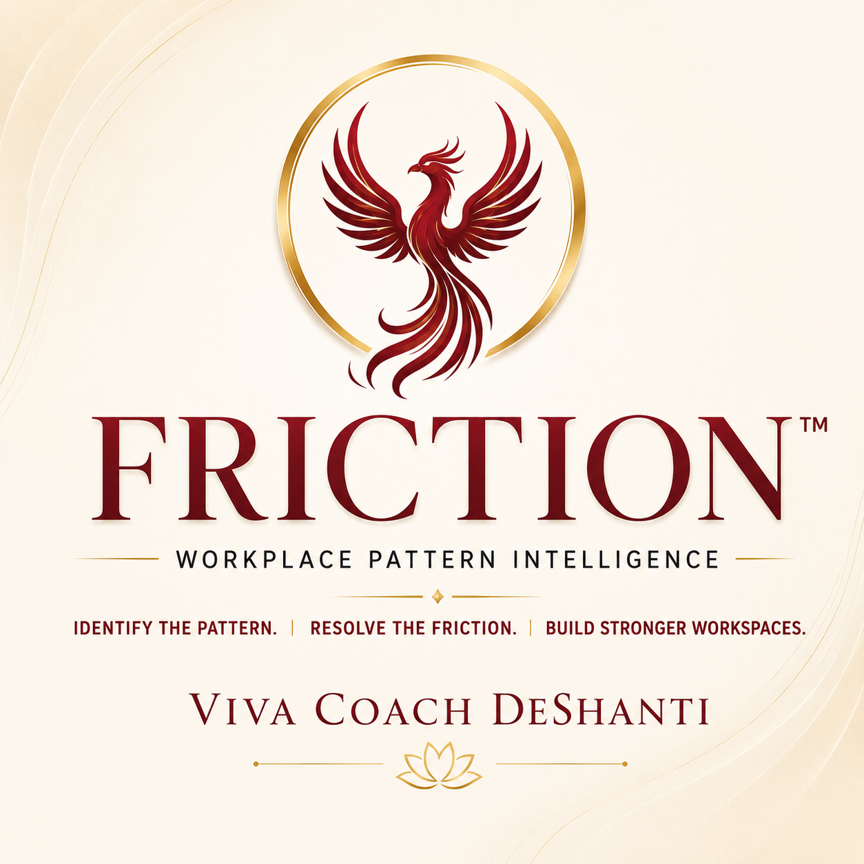 FRICTION™ Workplace Pattern Intelligence by Viva Coach DeShanti, with phoenix emblem and cream background